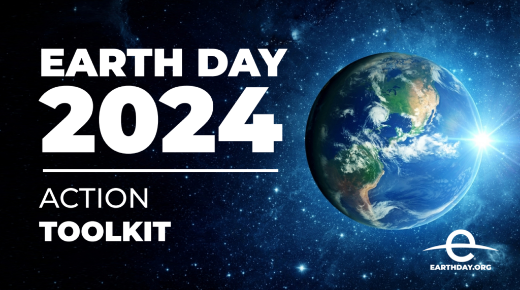 Earth Day 2024 Toolkit and Resources
